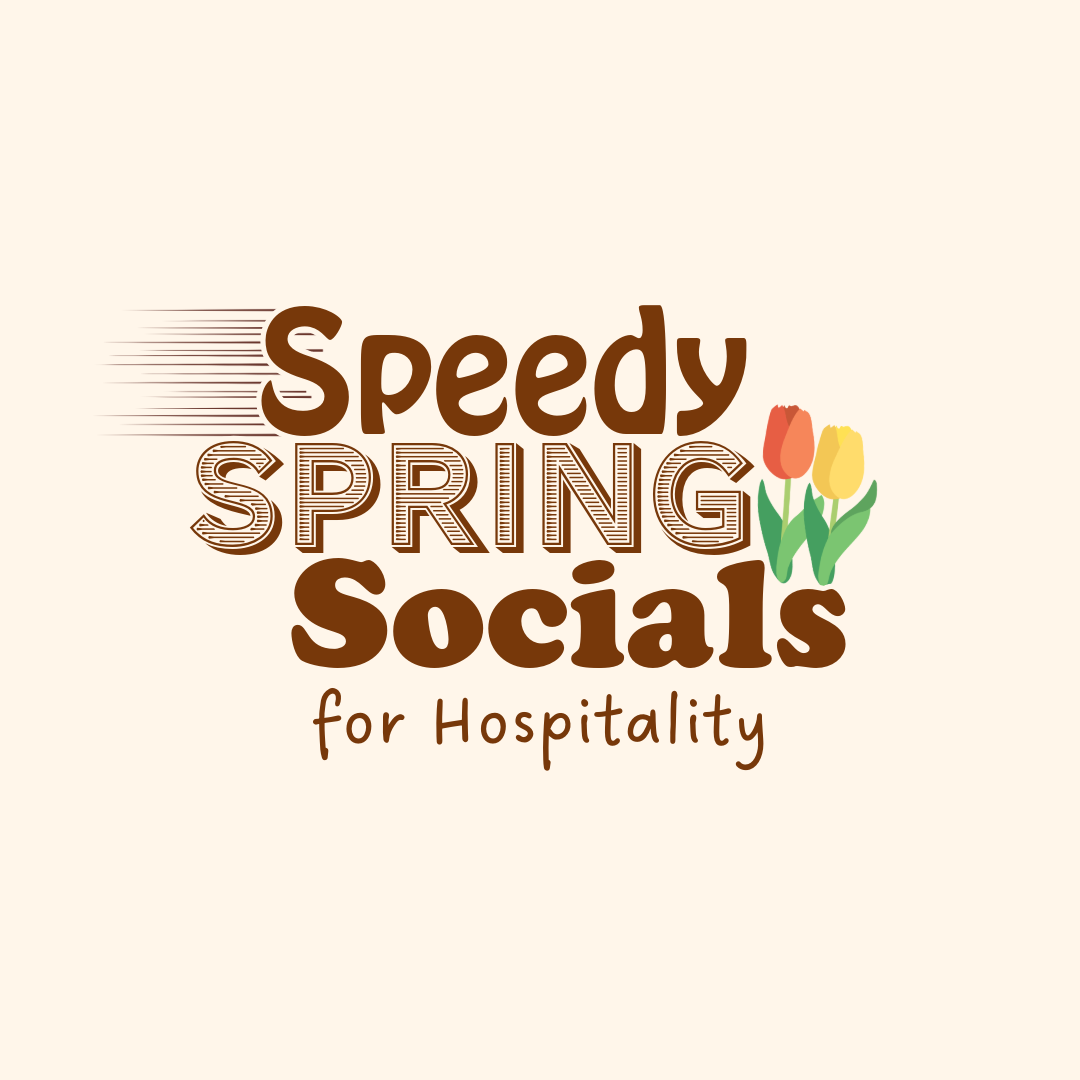 Speedy Spring Socials - for Hospitality