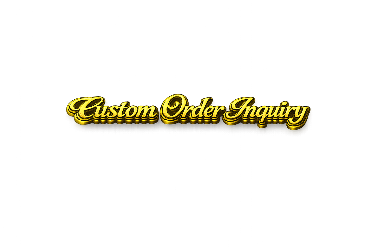 Golden 3D text saying 'Custom Order Inquiry' against a dark background with a faint cityscape outline.