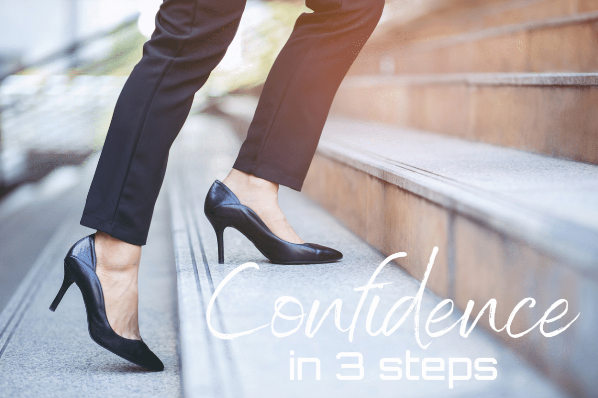Three Steps to Confidence