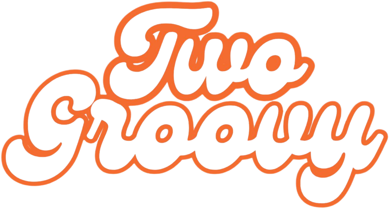 Text saying "Two Groovy" in cursive font with orange outline.