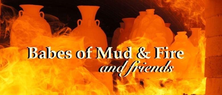 Babes of Mud and Fire and Friends