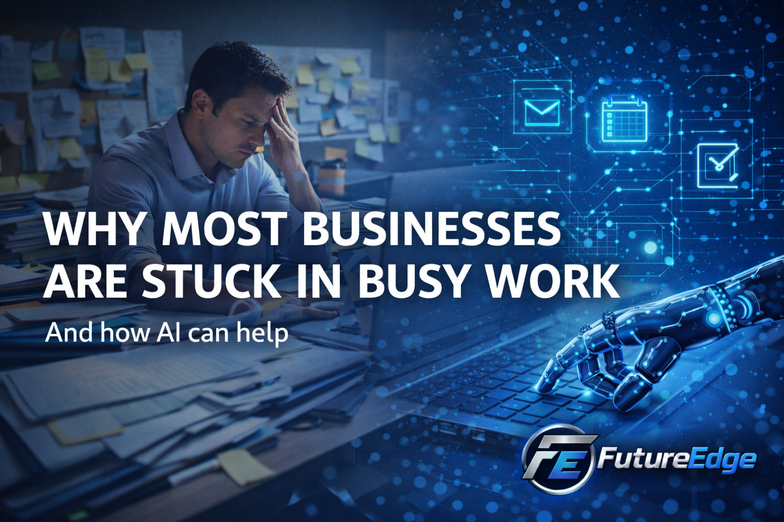 Why Most Businesses Are Stuck in Busy Work and How AI Can Help