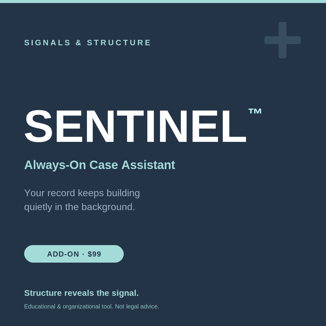 SENTINEL - ALWAYS ON CASE ASSISTANT