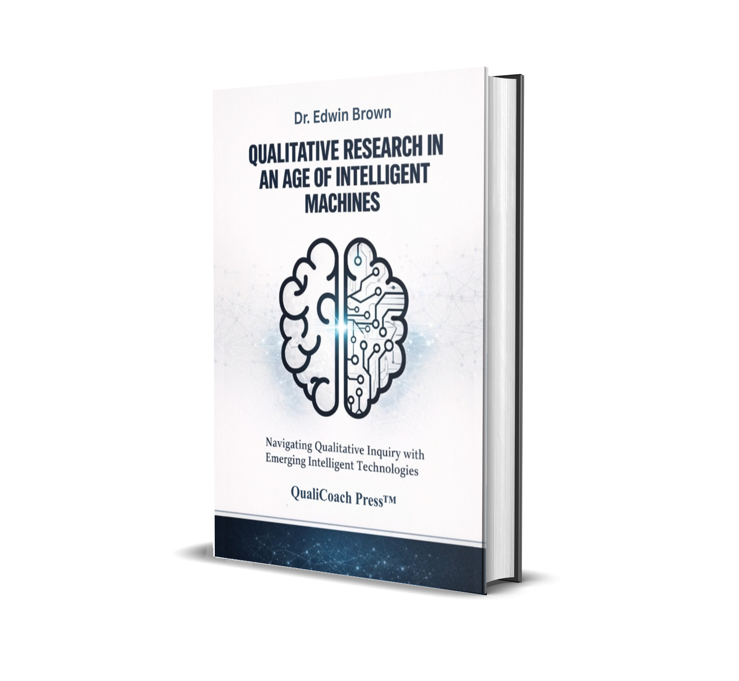 Qualitative Research in an Age of Intelligent Machines: Navigating Qualitative Inquiry with Emerging Intelligent Technologies