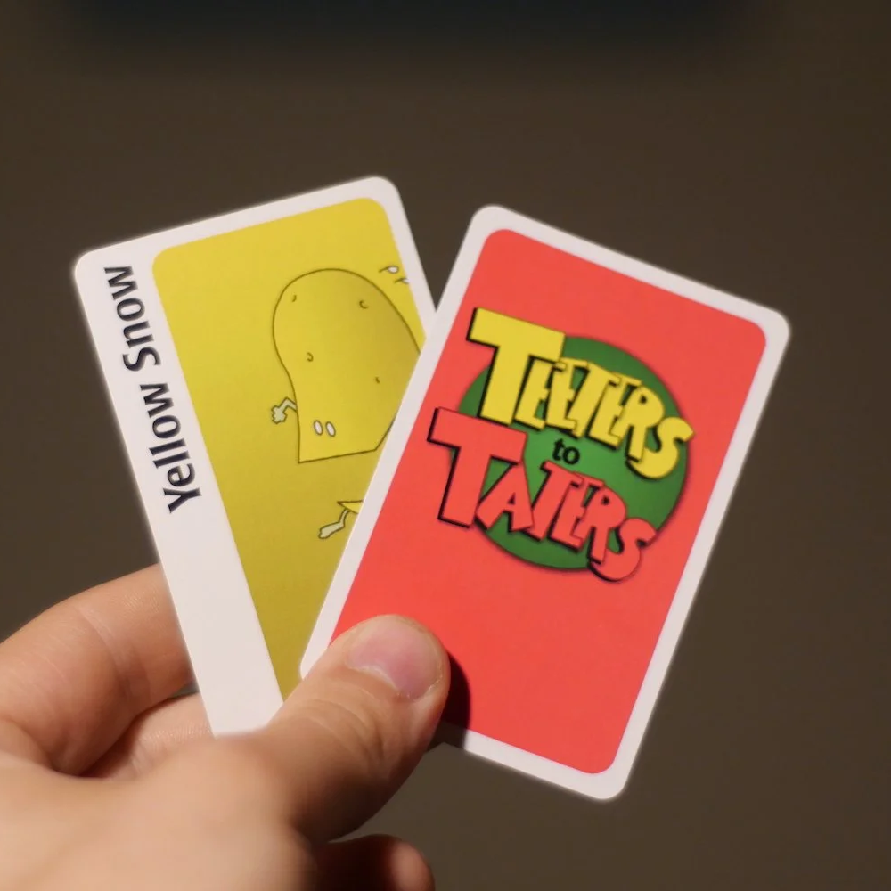 Teeters to Taters & Cards Against Humartiny