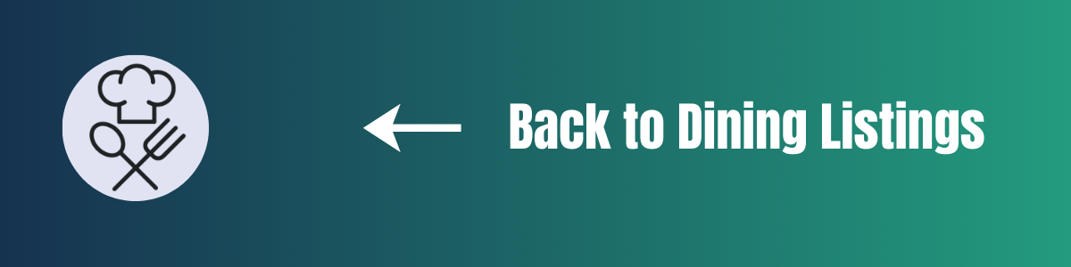 Icon of a chef hat, spoon, and fork with the text 'Back to Dining Listings' and a left arrow.