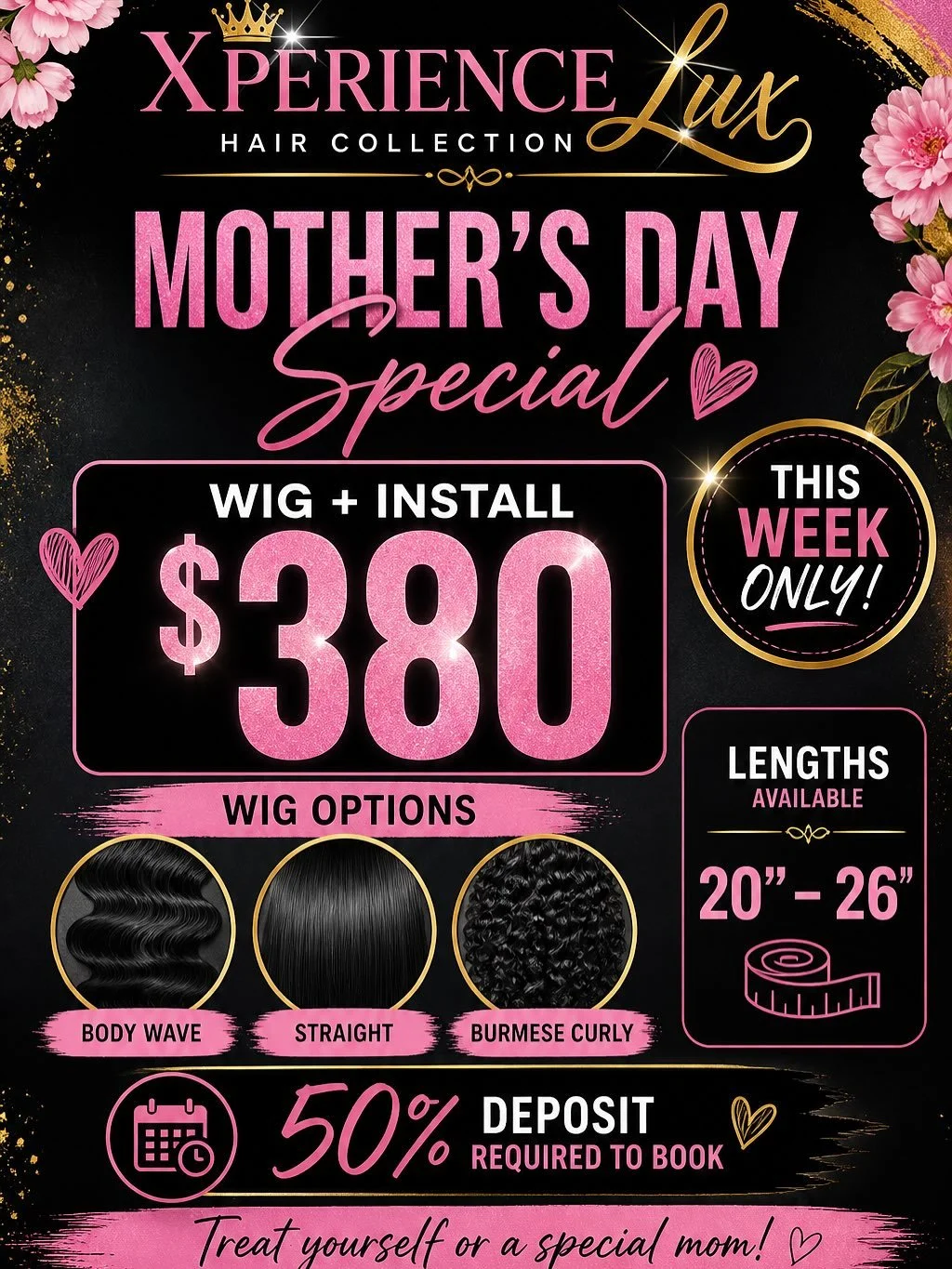 🌸 Mother&rsquo;s Day just got better 🌸

Treat yourself or a special mom to our Wig + Install Special for $380 💖

✨ Body Wave, Straight &amp; Burmese Curly
✨ 20&rdquo;&ndash;26&rdquo; lengths available

⏳ This week only &mdash; limited slots!
💰 50