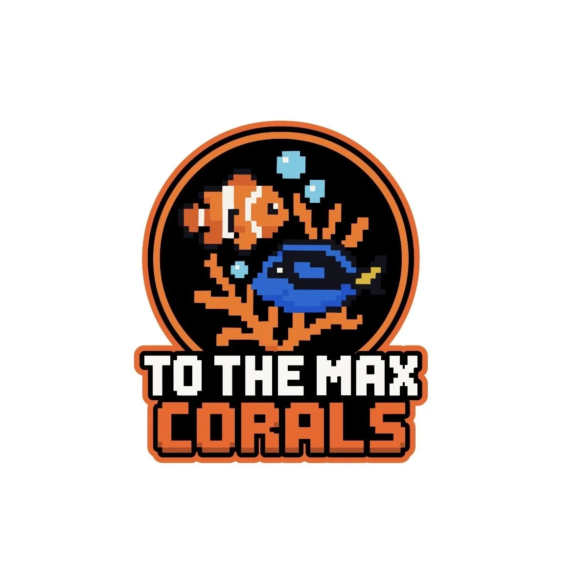 To The Max Corals Logo with pixelated fish and corals in orange and blue.