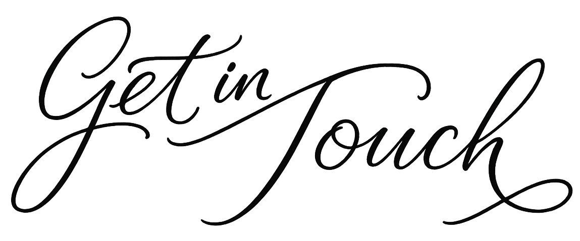 Stylized text that reads 'Get in Touch' in cursive font.