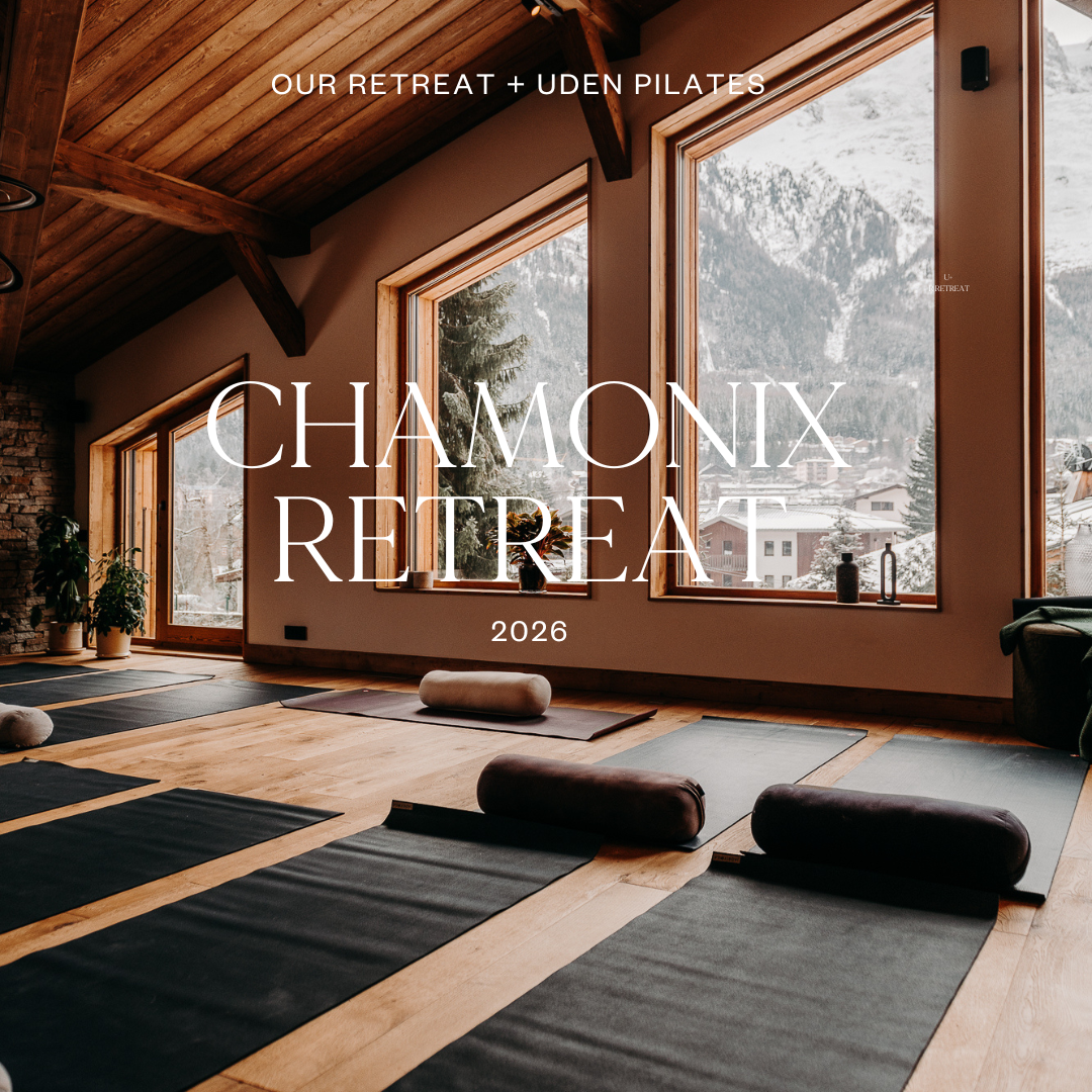 Our Retreat &amp; Uden Pilates Chamonix Retreat 