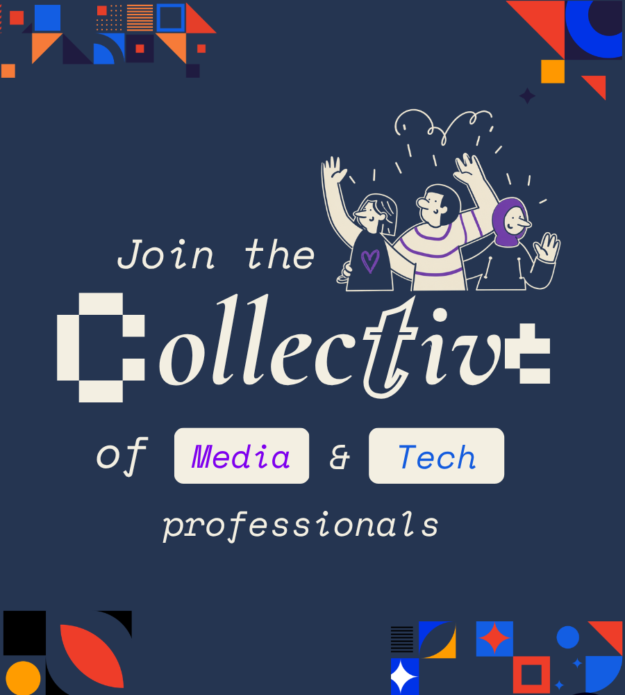 Graphic poster inviting media and tech professionals to join a collective, featuring three smiling illustrated people with raised hands, colorful geometric decorations, and the text "Join the collective of Media & Tech professionals".