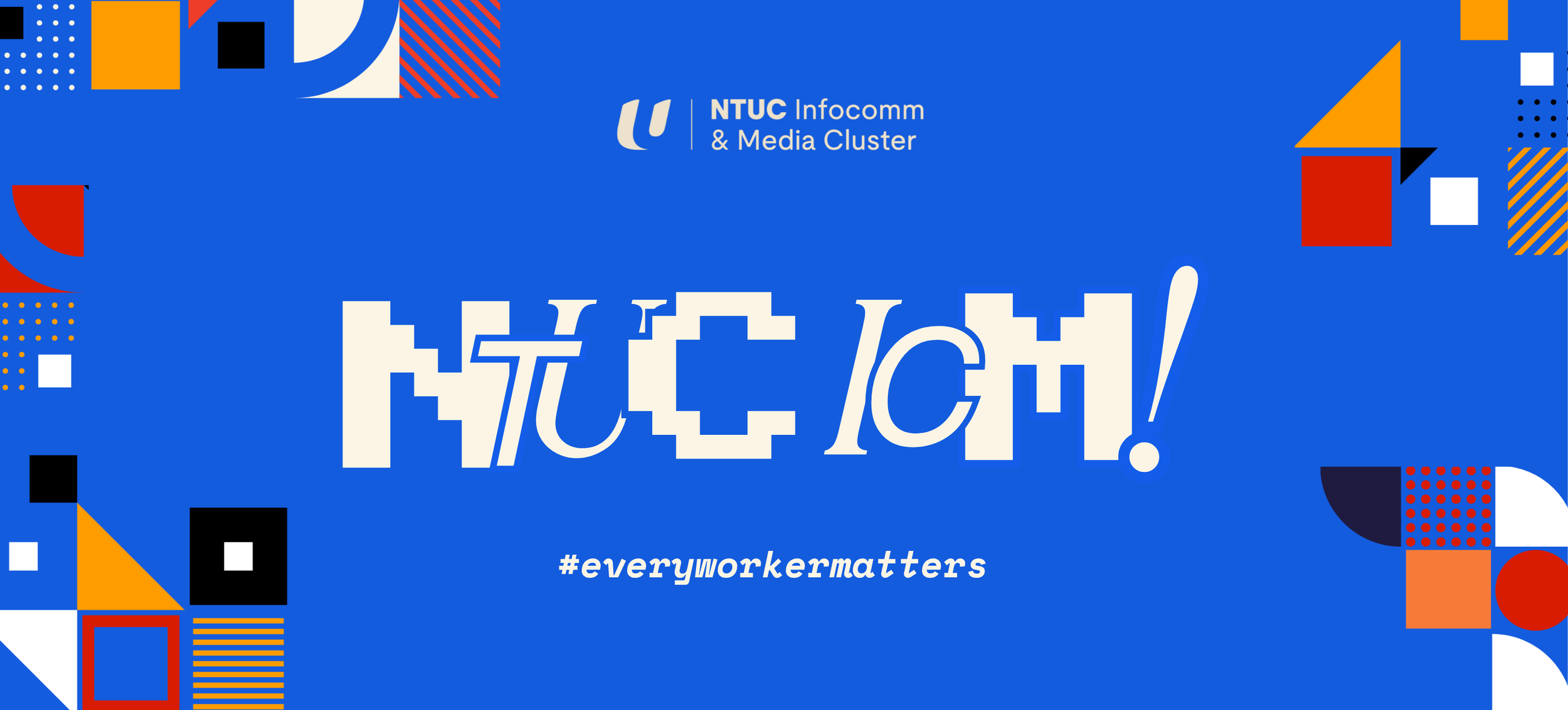 Blue banner with geometric shapes and text announcing NTUC Infocomm & Media Cluster's 'Happy Tech' event, featuring a hashtag #everyworkermatters.