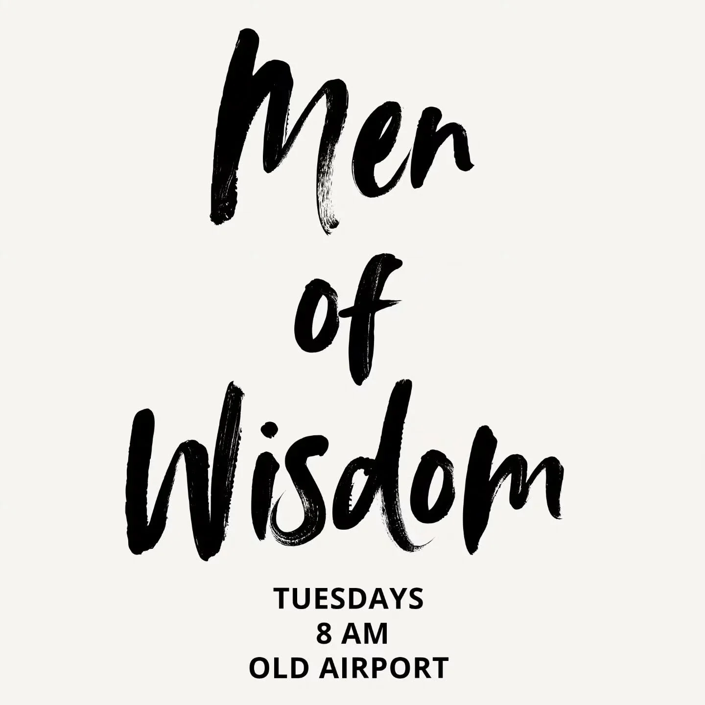 Men of all ages are welcome&mdash;
👦🏼👨🏼&zwj;🦰👨🏼&zwj;🦳👨🏽&zwj;🦱
youth, young adults, fathers, and older men! 
⏰ 8:00 AM
📍 Old Airport
Don&rsquo;t just think about coming&mdash;make it a priority! Bring a brother, invite a friend, and join u