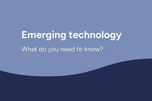 Emerging technology: what do you need to know?