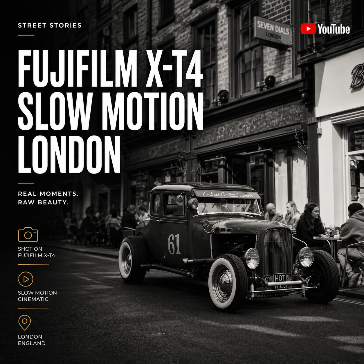 Black and white photo of a vintage race car with the number 61, parked on a city street with outdoor dining. Text overlays mention Fujifilm X-T4, Slow Motion, London, and a YouTube logo.
