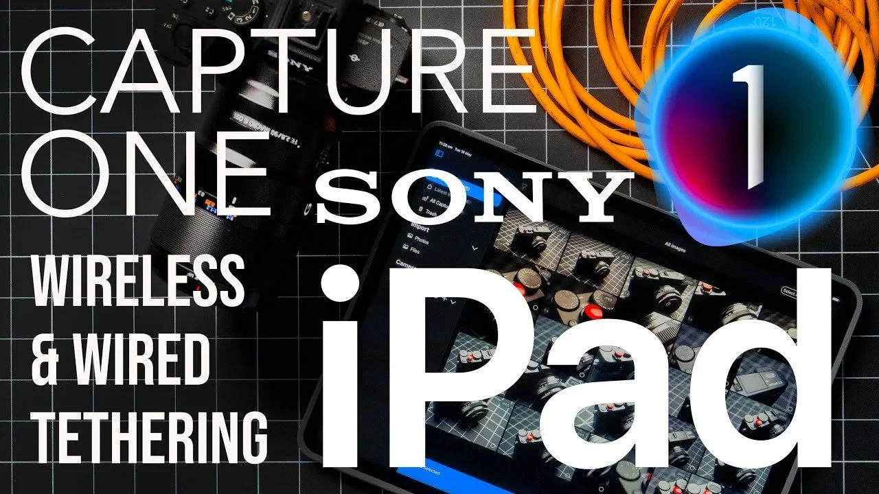A digital collage with a smartphone displaying camera options, remote controls, orange Ethernet cable, and a large blue circle with a number 1 inside, overlaid with white text stating "Capture One, Sony, Wireless & Wired Tethering, iPad."