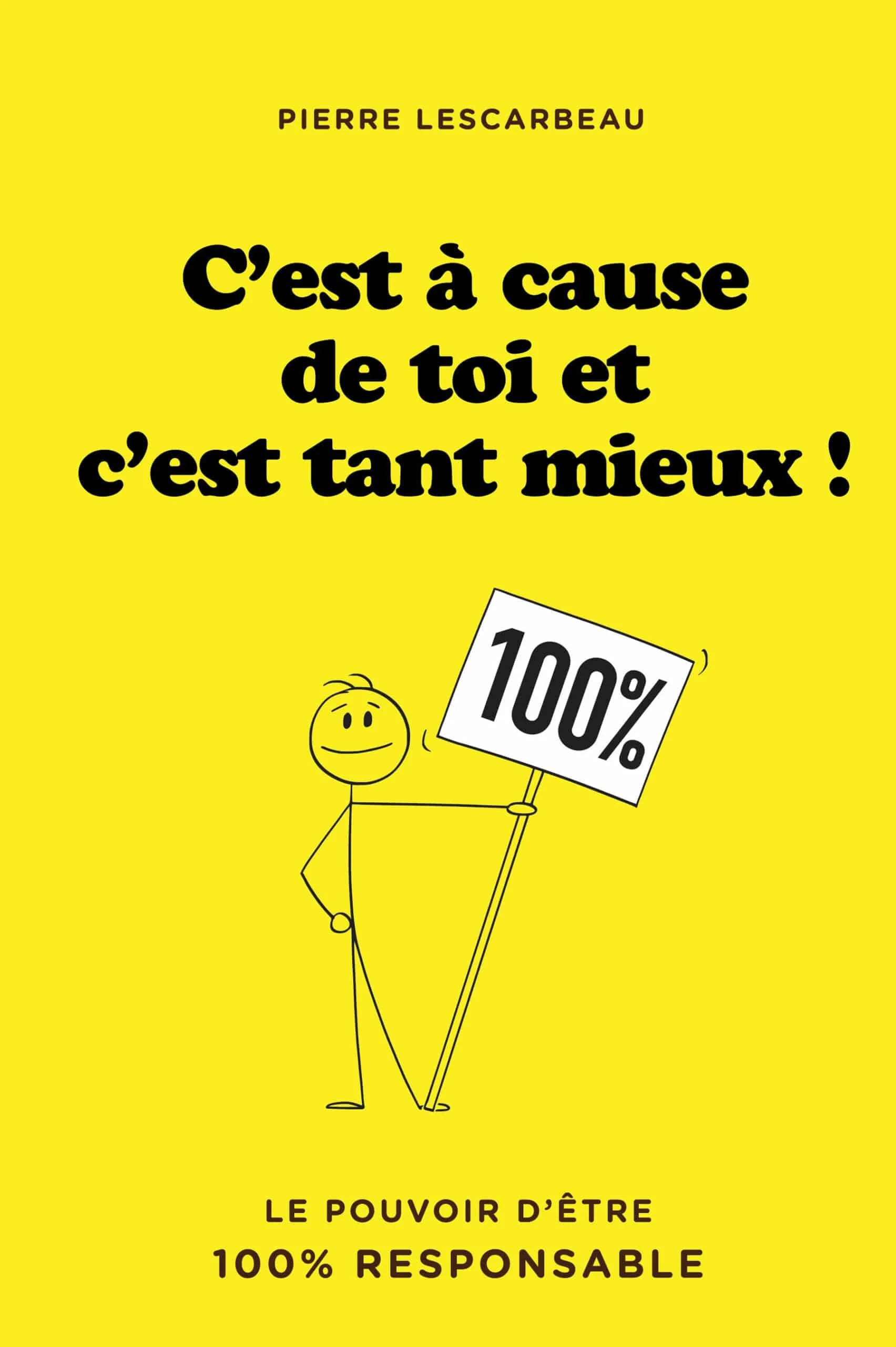 Livre C'est à cause de toi et c'est tant mieux — Pierre Lescarbeau