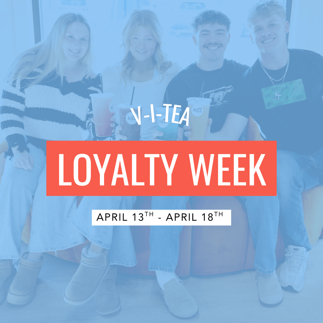 V-I-TEA | Loyalty Week