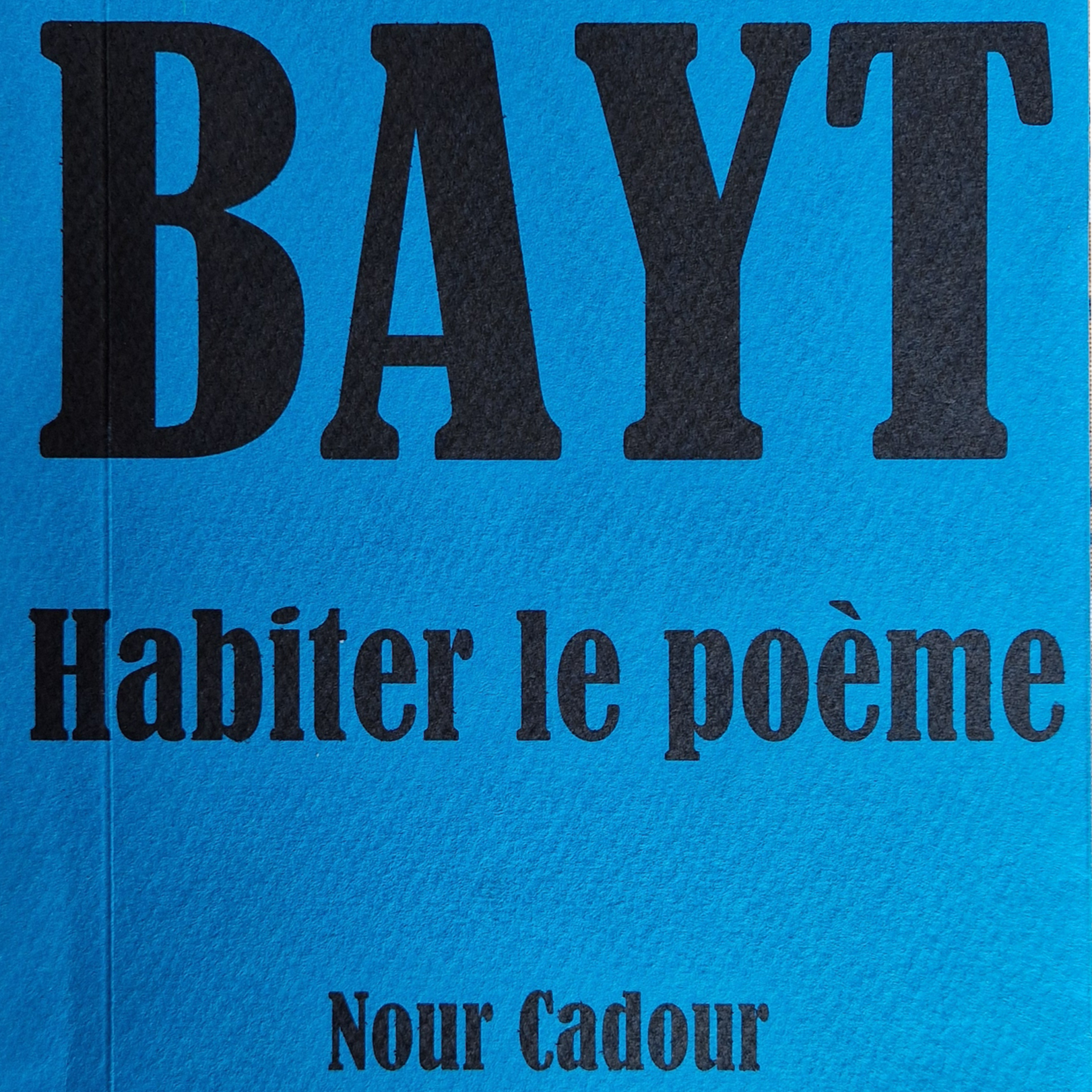 Couverture du livre de Nour Cadour intitulé habiter le poème