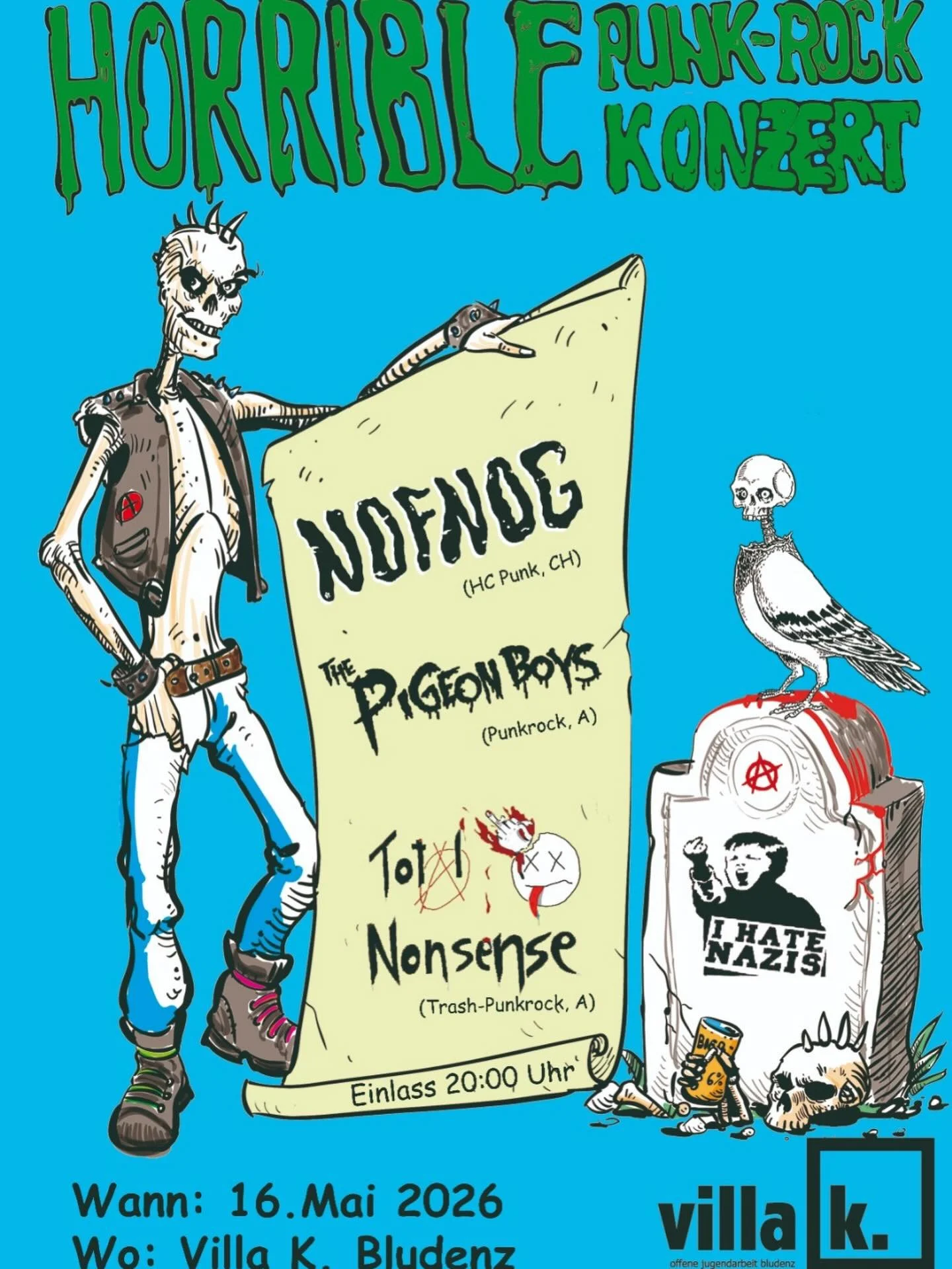 Am 16. Mai ist es wieder so weit: Das beliebte Horrible Punk-Rock Konzert kehrt zur&uuml;ck &ndash; und die Vorfreude k&ouml;nnte kaum gr&ouml;&szlig;er sein! 🔥

Auch in diesem Jahr l&auml;dt die Villa K. dazu ein, sich dem Pogo hinzugeben oder einf