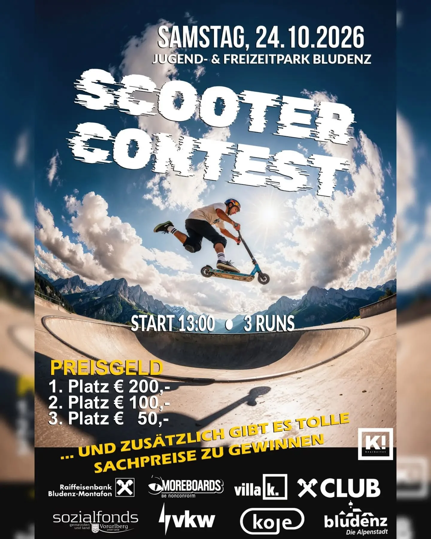 🛴🔥 SCOOTER CONTEST BLUDENZ &ndash; ARE YOU READY?!🔥🛴

Am Samstag, 24. Oktober 2026, wird der Jugend- &amp; Freizeitpark Bludenz zum Hotspot f&uuml;r alle Scooter-Fans! 🤘💥

Zeig deine besten Tricks, gib bei deinen Runs alles und gewinne coole Pr