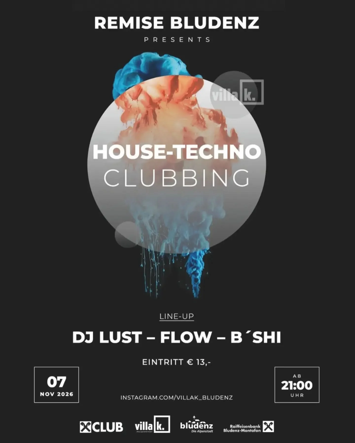 🔊 HOUSE-TECHNO CLUBBING🔊

Bludenz, seid ihr bereit f&uuml;r eine Nacht voller Elektro-Beats? 🖤💥

Am 7. November 2026 wird die Remise zum Treffpunkt f&uuml;r alle House- und Techno-Fans. Freut euch auf fette Sounds und Club-Vibes bis tief in die N