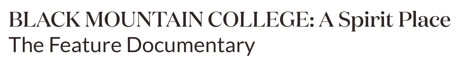 BLACK MOUNTAIN COLLEGE: A Spirit Place