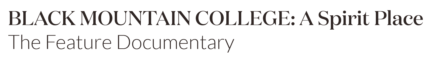 BLACK MOUNTAIN COLLEGE: A Spirit Place