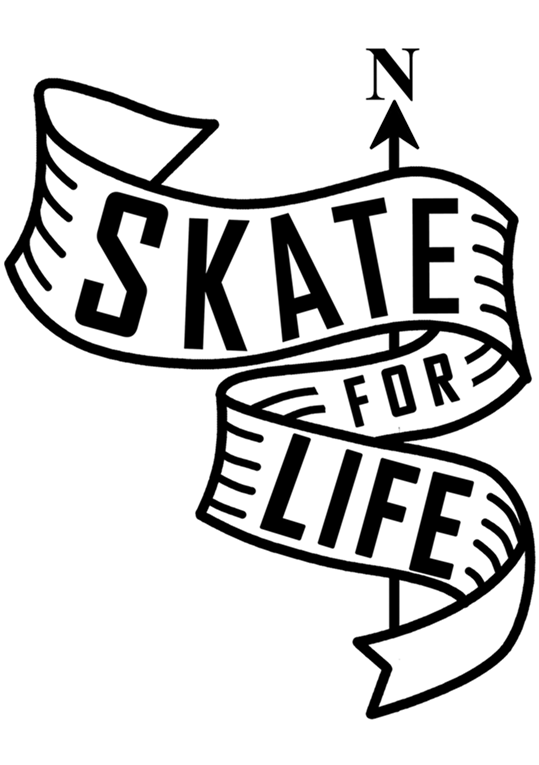 A black and white tattoo-style design with a ribbon banner reading 'Skate for Life' and an arrow pointing north.
