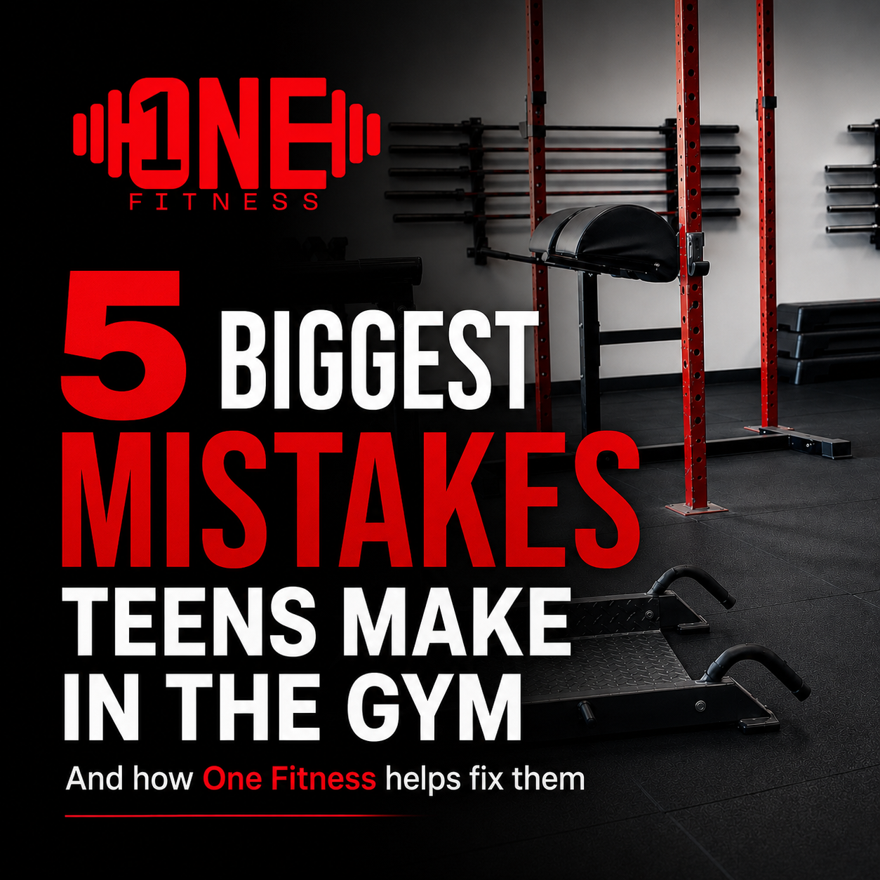 The 5 Biggest Mistakes Teenagers Make in the Gym