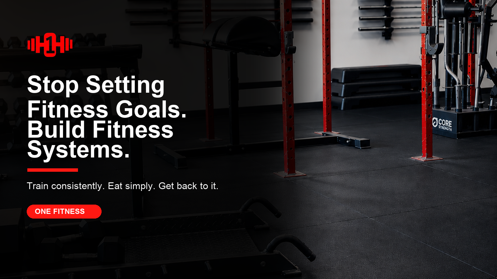Stop Setting Fitness Goals… Build Fitness Systems.