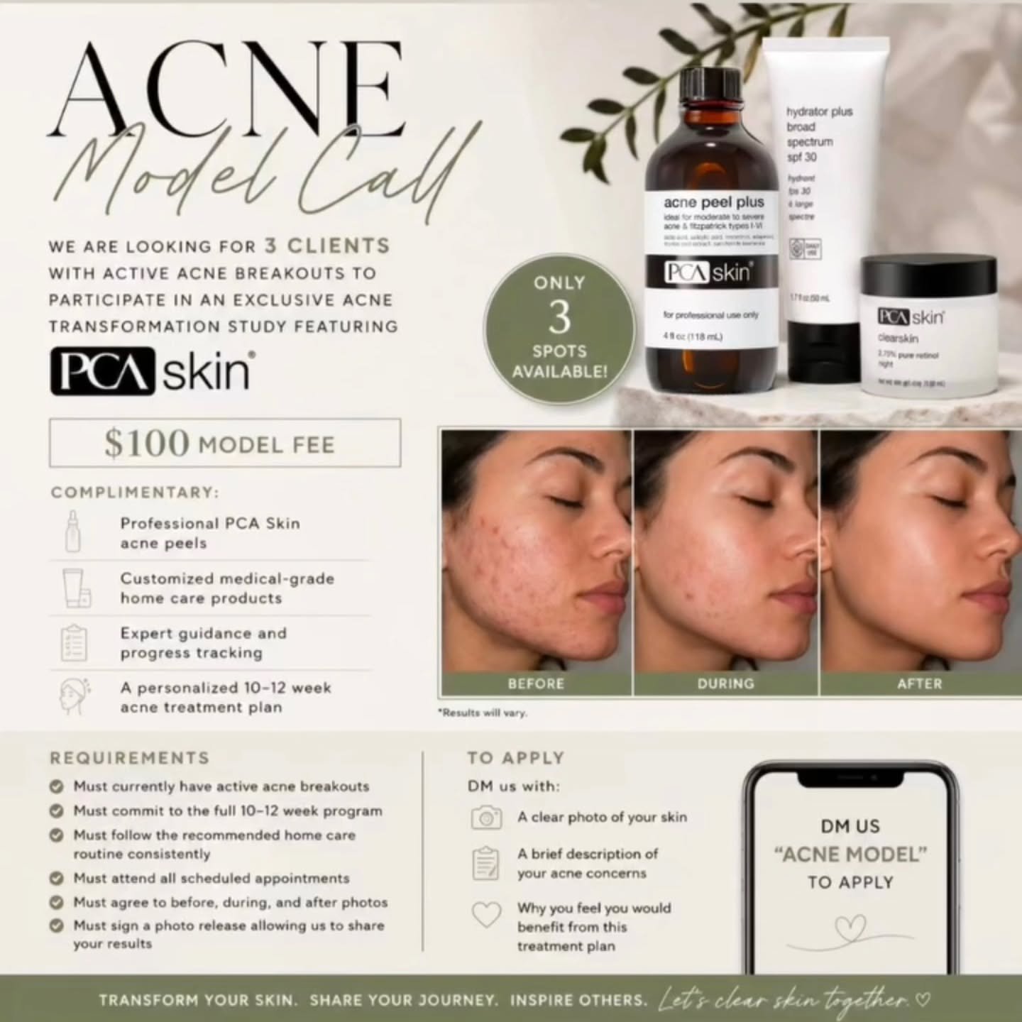 ✨ ACNE MODEL CALL ✨

We are looking for 3 clients with active acne breakouts to participate in an exclusive acne transformation study featuring PCA Skin.

For a $100 model fee, selected participants will receive:

✨ Complimentary professional PCA Ski