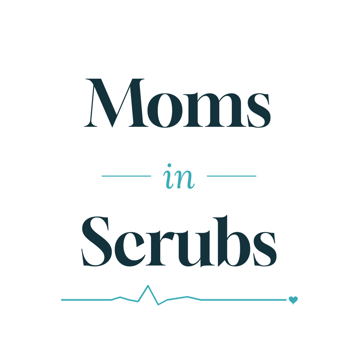 MOMS IN SCRUBS