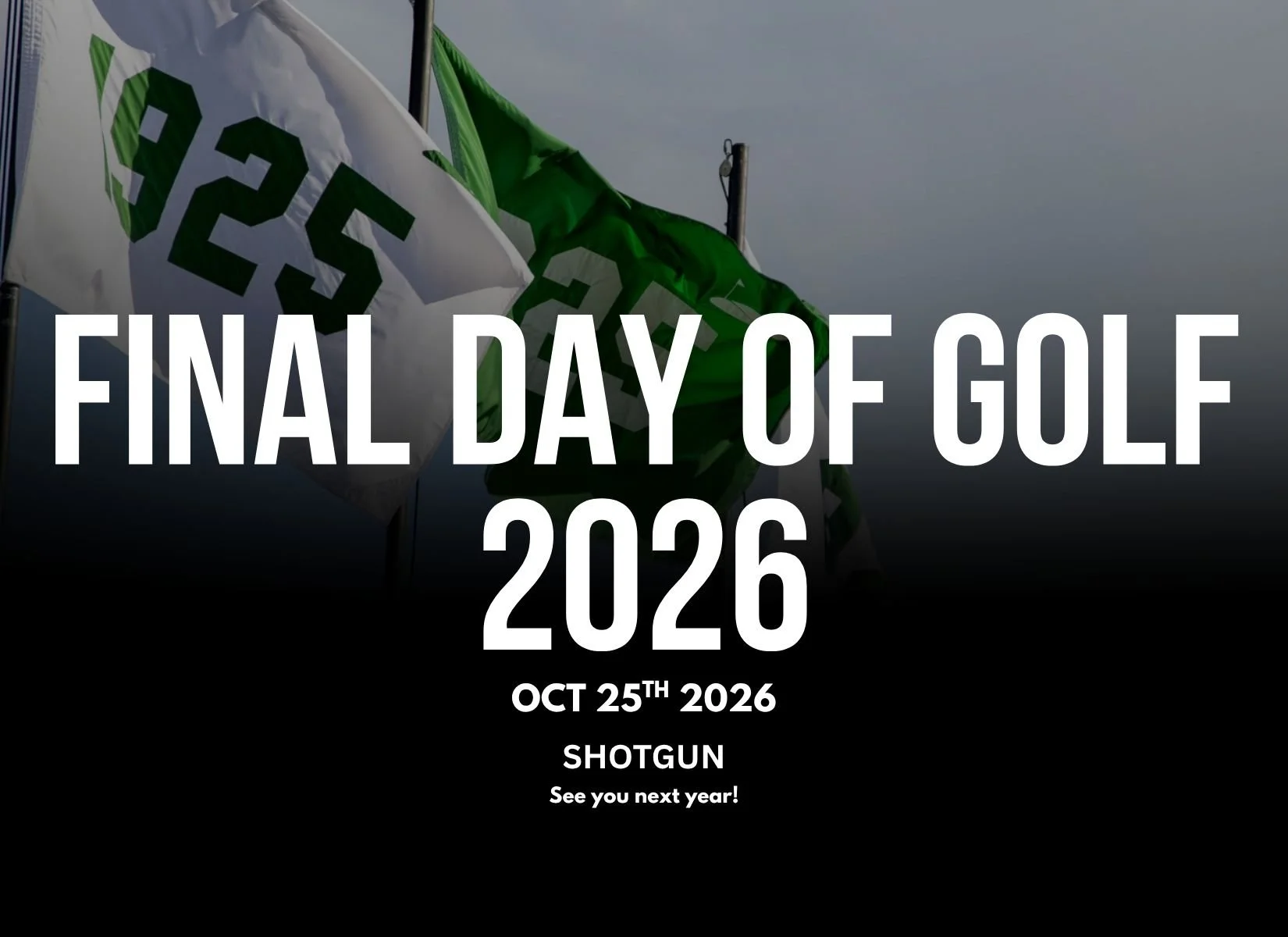 Final Day of Golf 2026 - Shotgun