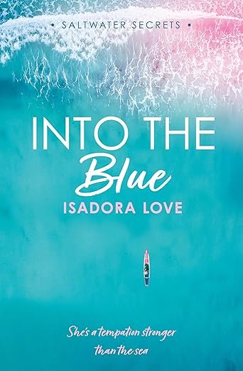 The cover of a book titled 'Into the Blue' by Isadora Love, featuring an aerial view of a boat on turquoise water with white waves at the top, and a pink streak at the transition from sky to water.