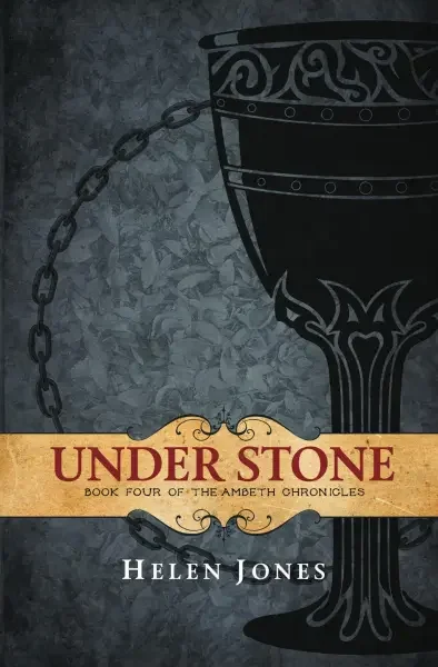 Close-up of a book cover titled "Under Stone" by Helen Jones, featuring a dark gray stone background with a chain and an ornate goblet.