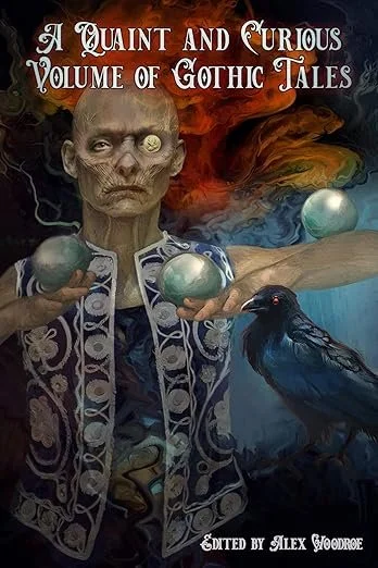 Book cover titled "A Quint and Curious Volume of Gothic Tales" featuring a skeleton with glowing eyes holding orbs in each hand, a black raven, and swirling smoky background with fiery hues.