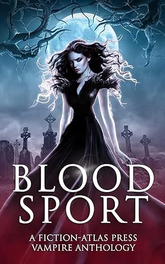 A dark, gothic illustration of a woman with long, flowing hair standing in a graveyard at night, with twisted trees and crosses behind her, in a fantasy vampire-themed book cover titled 'Blood Sport'.