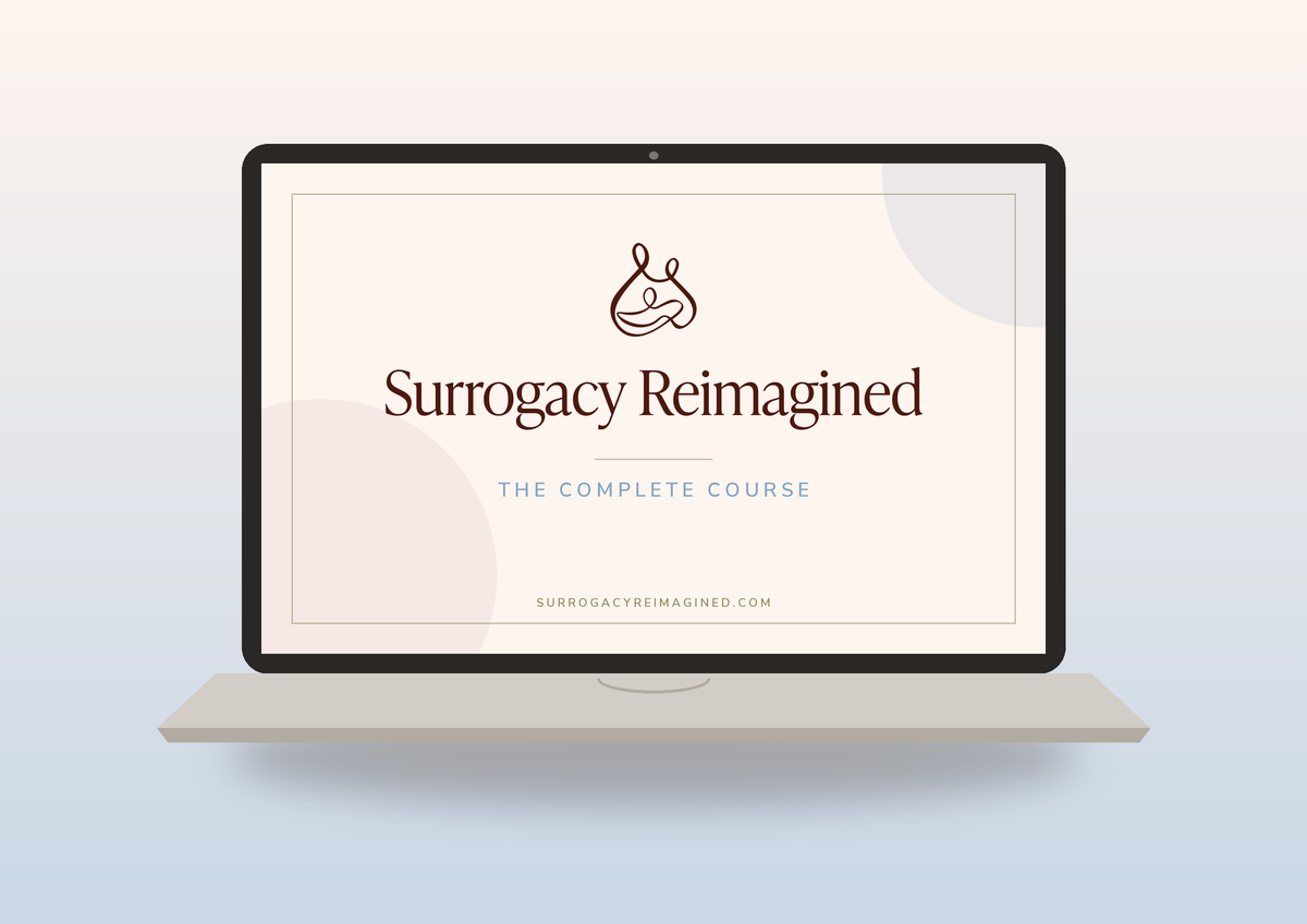 Your Complete Roadmap to Surrogacy: Introducing, Surrogacy Reimagined - The Course!