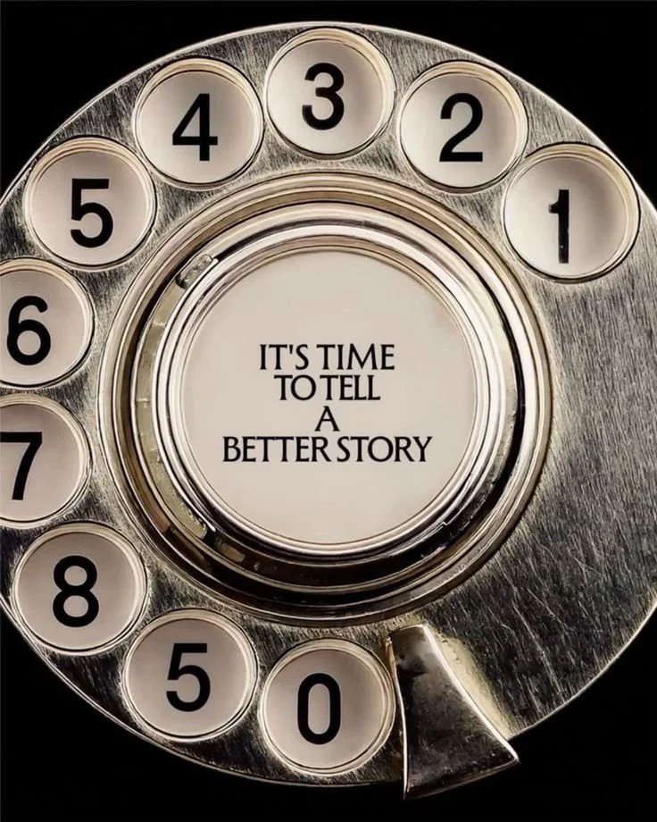 Close-up of a vintage rotary phone with the center text 'It's time to tell a better story.'