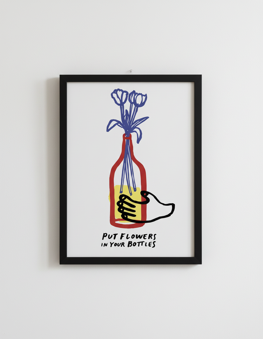Affiche Put Flowers in your Bottles