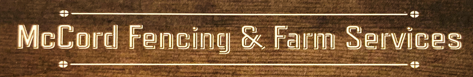 McCord Fencing &amp; Farm Services