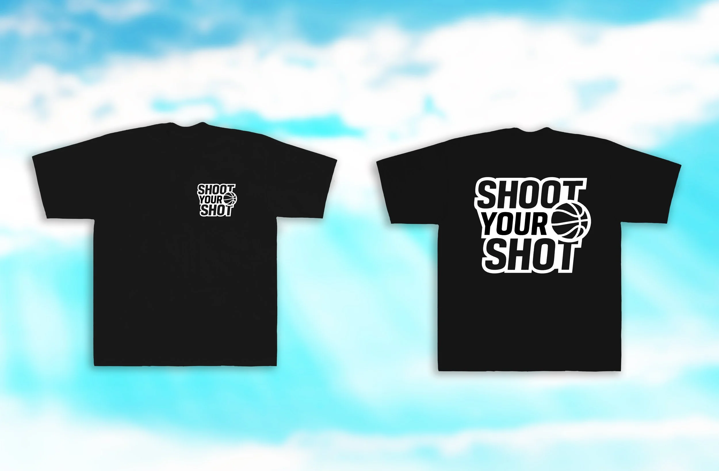 SHOOT YOUR SHOT T-SHIRT