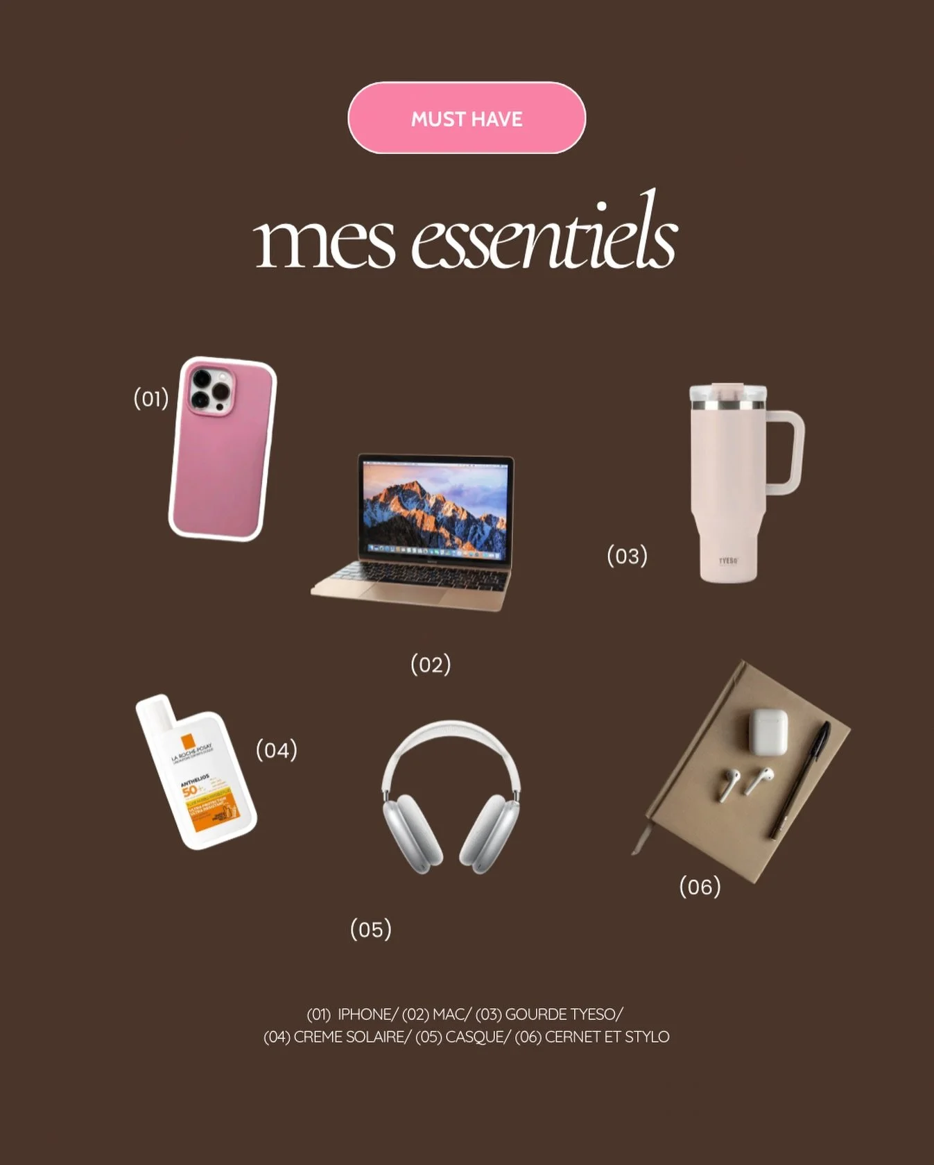 📱 &middot; 💻 &middot; 🧉 &middot; 🎧 &middot; 📓 &middot; 🖊️ &middot; ☀️
iPhone. MacBook Air. Gourde &middot;.Cr&egrave;me solaire. &Eacute;couteurs. Carnet. Stylo.

Ce sont mes essentiels. 

Les tiens c&rsquo;est quoi ? ⬇️