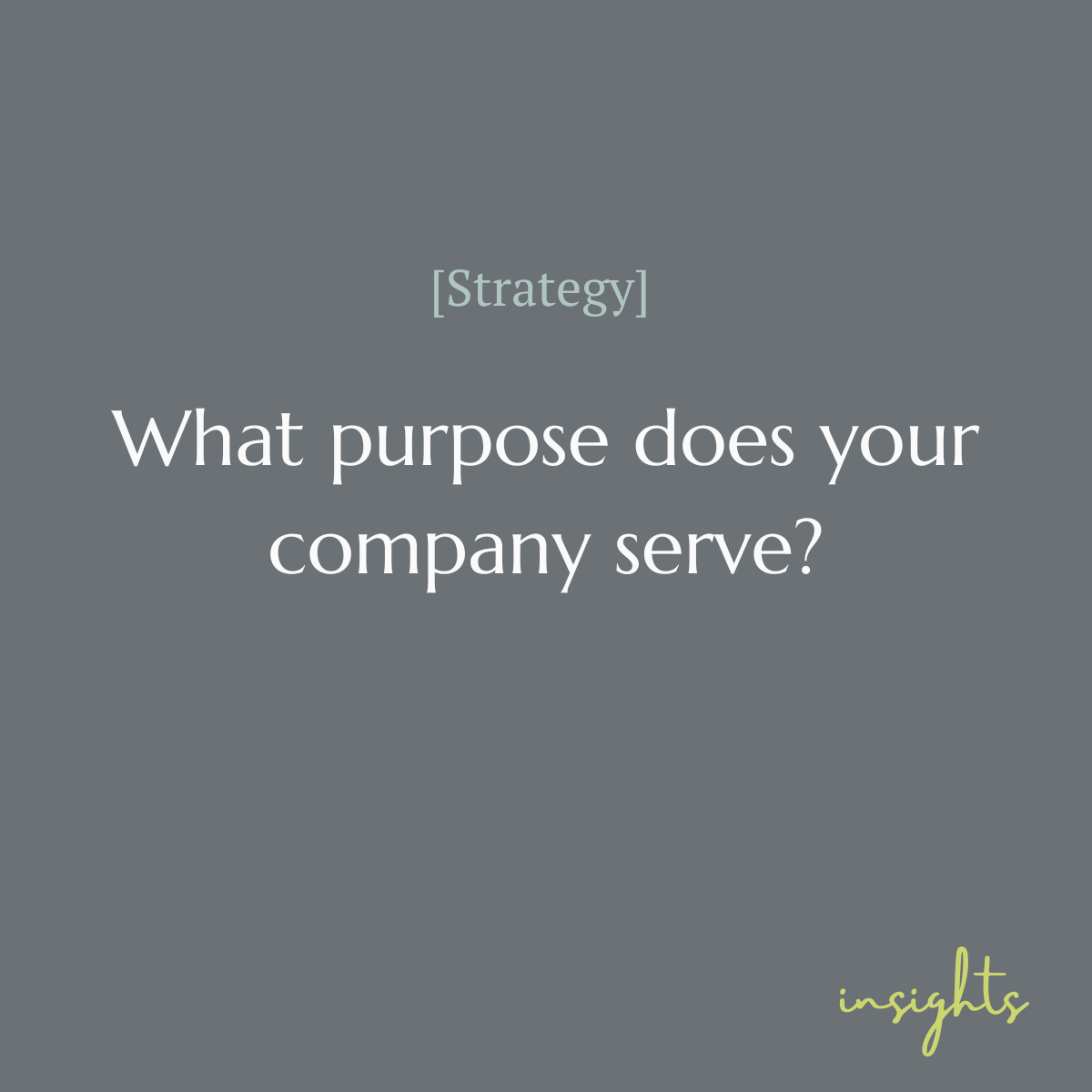 Why Does the Company You Work For Exist?