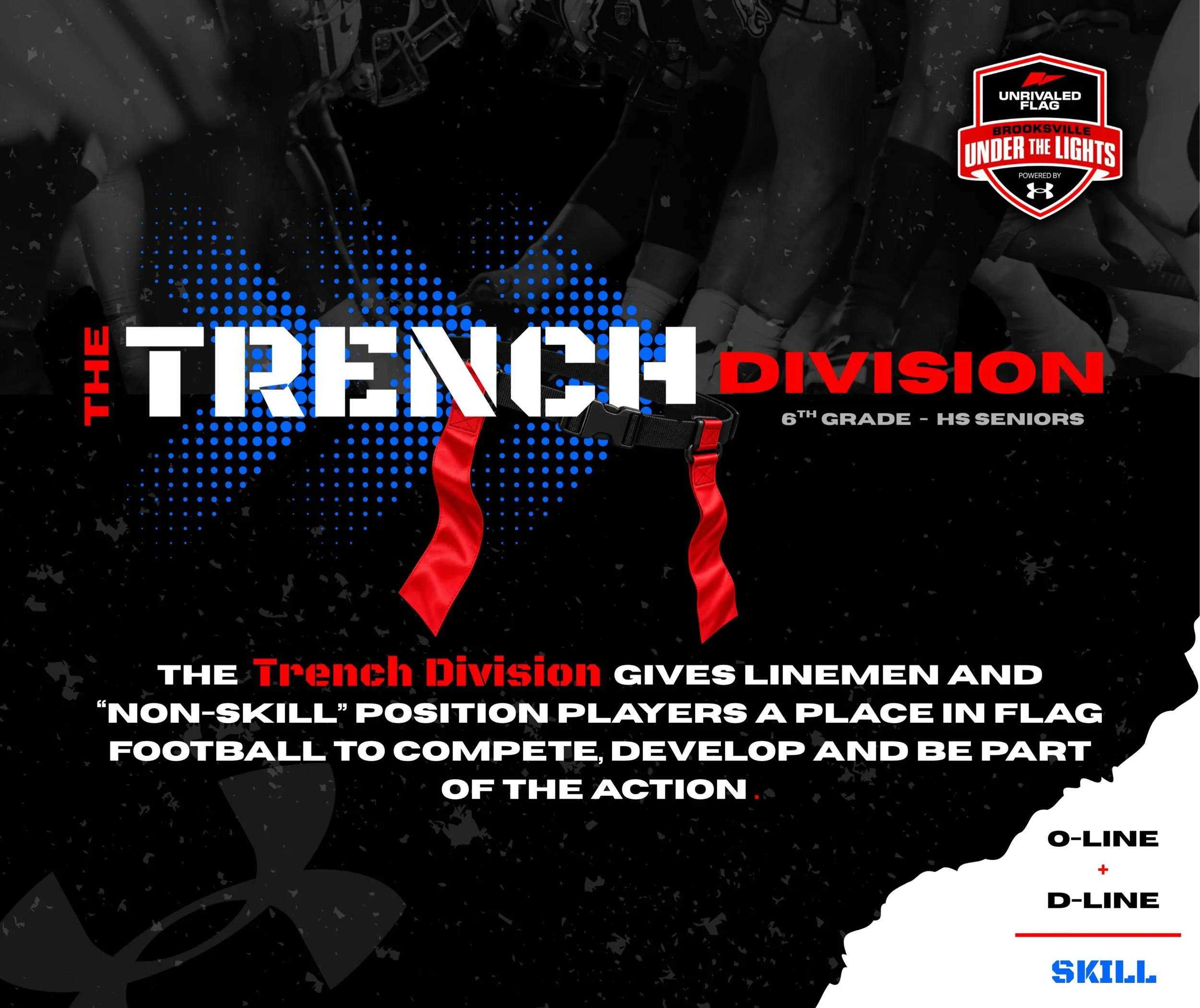 WHO SAID LINEMEN CAN&rsquo;T BE PLAYMAKERS?! 😤

Introducing THE TRENCH DIVISION at Brooksville Under The Lights!

We&rsquo;re giving our O-Line, D-Line and traditionally &ldquo;non-skill&rdquo; position athletes a chance to step out of the trenches 