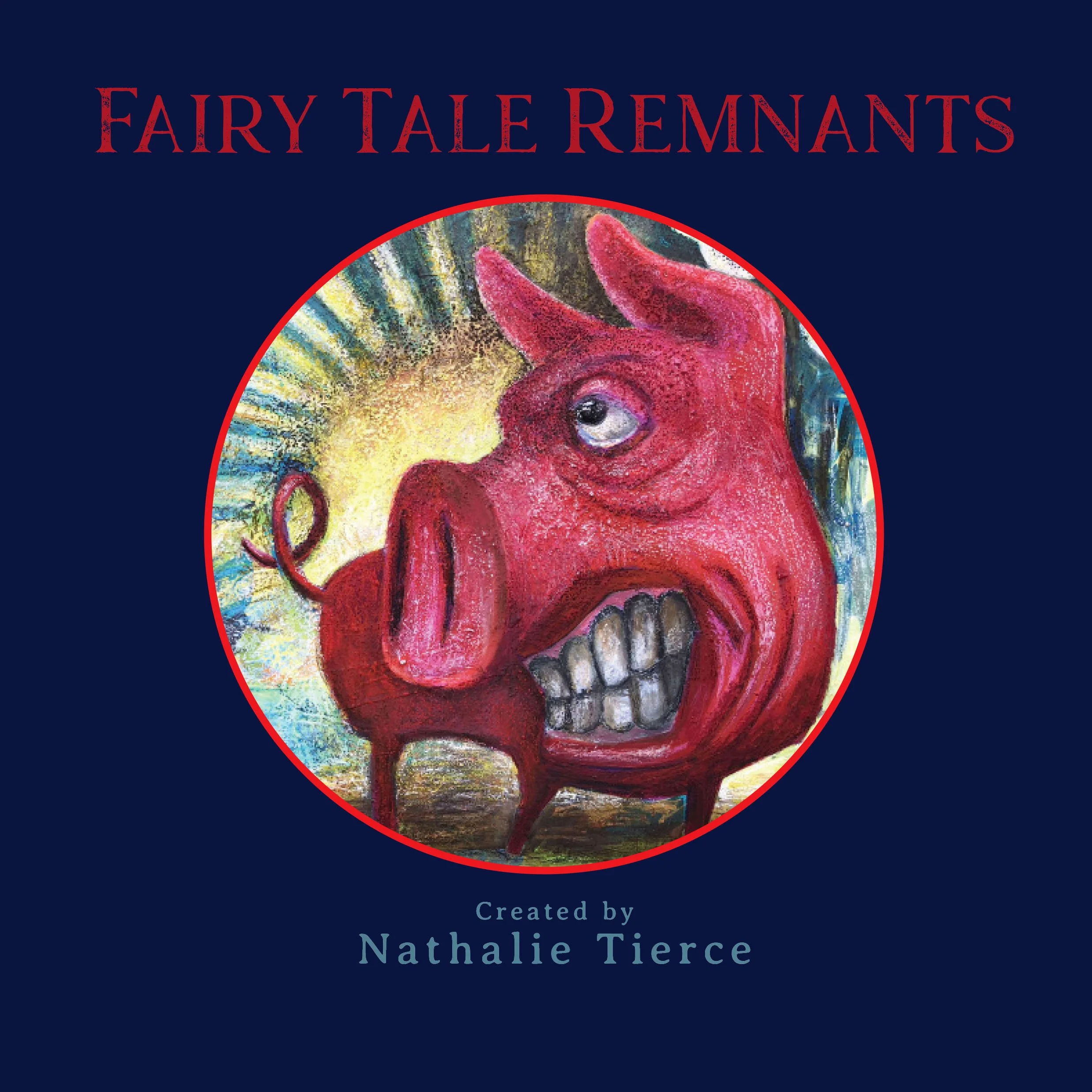 "Fairy Tale Remnants"