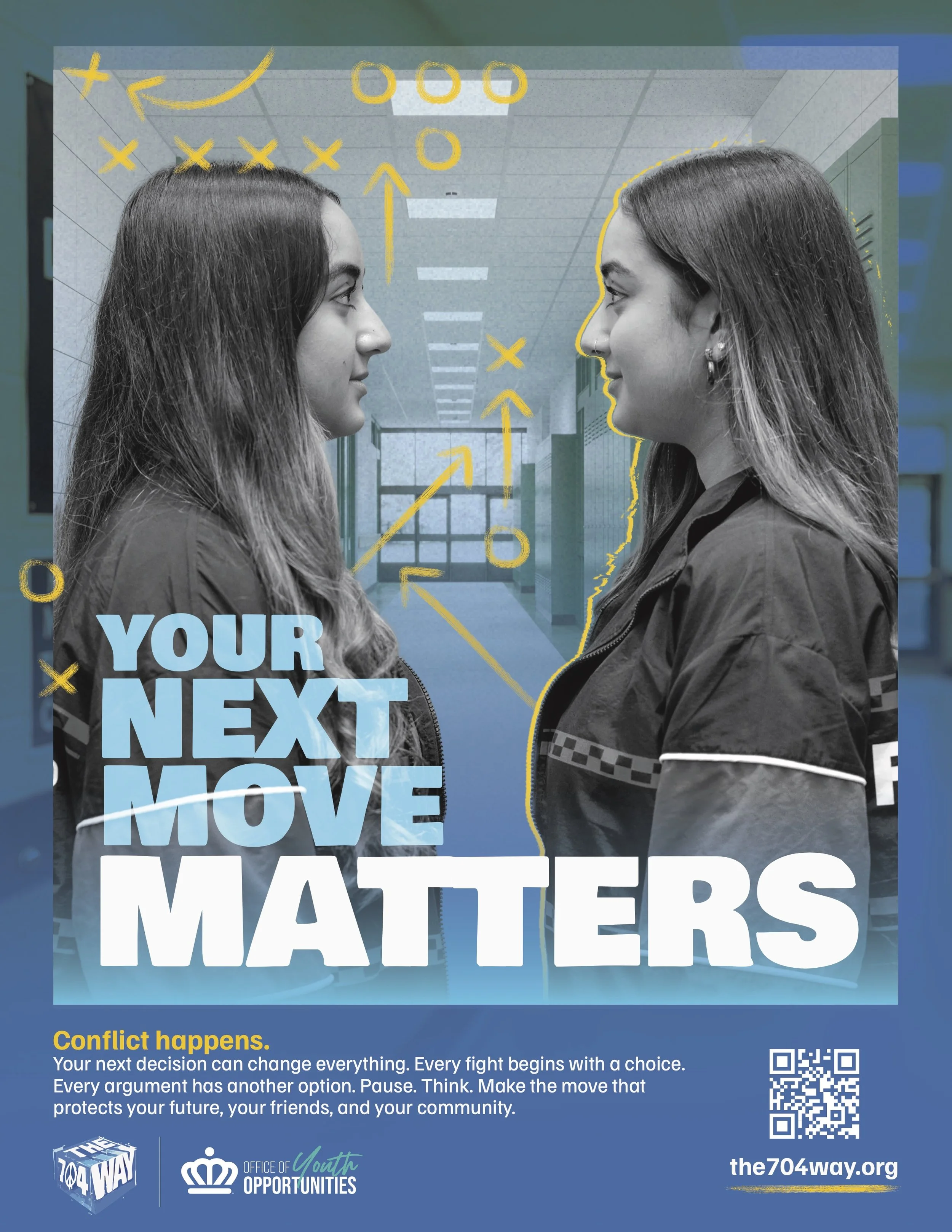 The 704 Way Recruitment Flyer. It shows two white female youths facing each other with the text "Your Next Move Matters". There are lines over the image with X's, O's, and arrows, similar to a playbook.