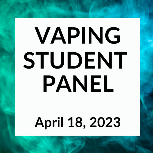 A white square sign with black text that reads "Vaping Student Panel April 18, 2023" on a background of blue and teal smoke.