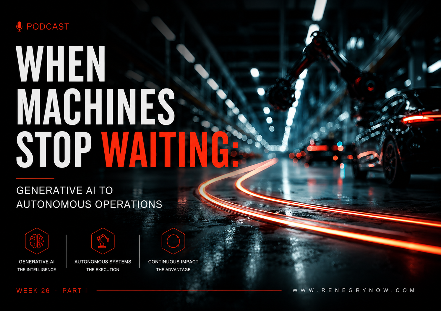 When Machines Stop Waiting: Generative AI to Autonomous Operations 